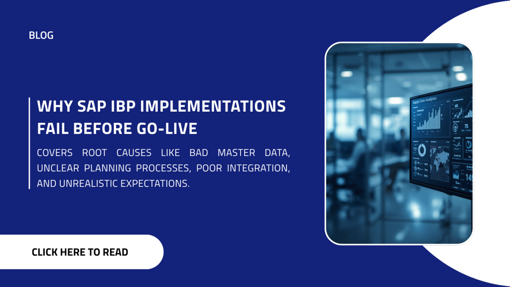 Why SAP IBP Implementations Fail Before Go-Live