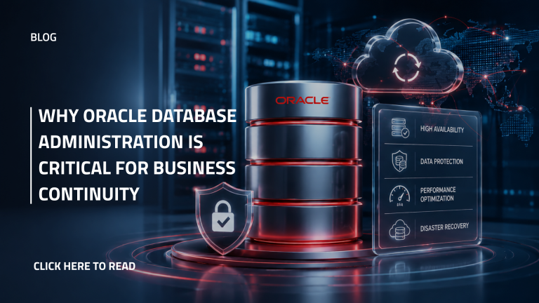 Why Oracle Database Administration Is Critical for Business Continuity