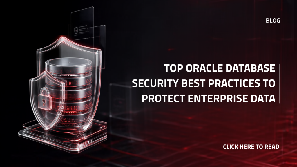 Top Oracle Database Security Best Practices to Protect Enterprise Data
